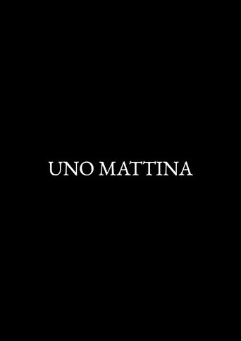 Poster of Uno mattina