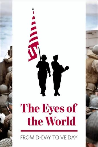 Poster of The Eyes of the World: From D-Day to VE Day