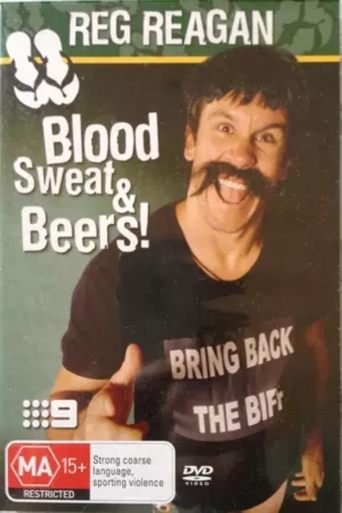 Poster of Reg Reagan - Blood Sweat and Beers