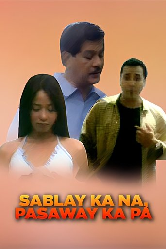 Poster of Sablay Ka Na... Pasaway Ka Pa...