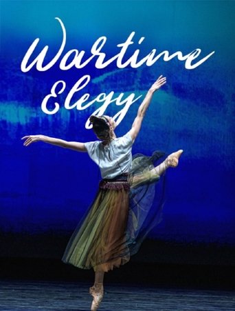 Poster of Wartime Elegy - Une soirée de ballet à l'Opéra national d'Ukraine