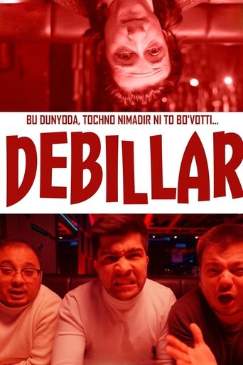 Poster of Debillar: Bu dunyoda, tochno nimadir ni to bovotti