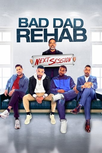 Poster of Bad Dad Rehab: The Next Session