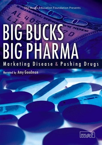 Poster of Big Bucks Big Pharma - Marketing Disease and Pushing Drugs