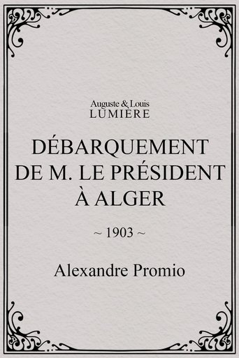 Poster of Débarquement de M. le président à Alger