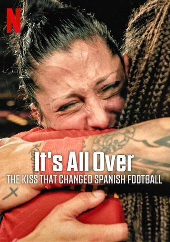 Poster of It's All Over: The Kiss That Changed Spanish Football