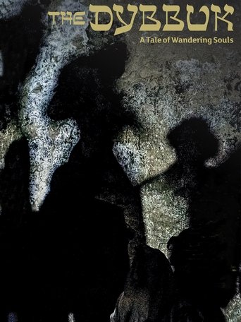 Poster of The Dybbuk: A Tale of Wandering Souls
