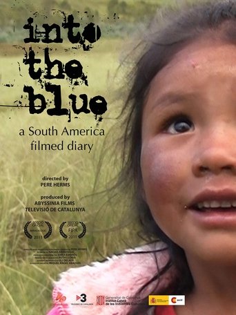 Poster of Into the blue, a South America filmed diary