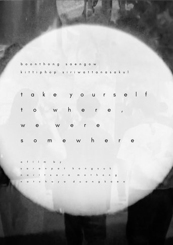 Poster of take yourself to where, we were somewhere