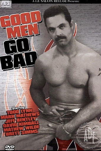 Good Men Go Bad Poster of Good Men Go Bad