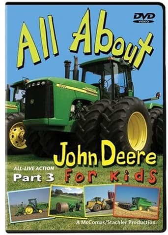 Poster of All About John Deere for Kids, Part 3