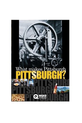 Poster of What Makes Pittsburgh Pittsburgh?