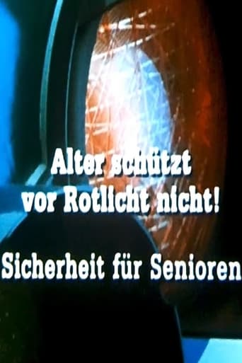 Poster of Alter schützt vor Rotlicht nicht! - Sicherheit für Senioren