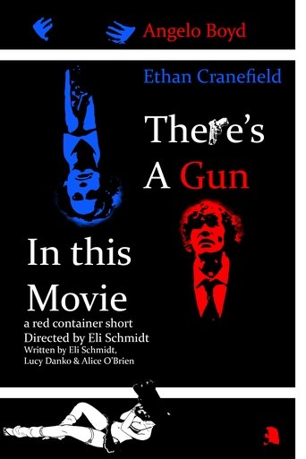 Poster of There's a Gun in this Movie