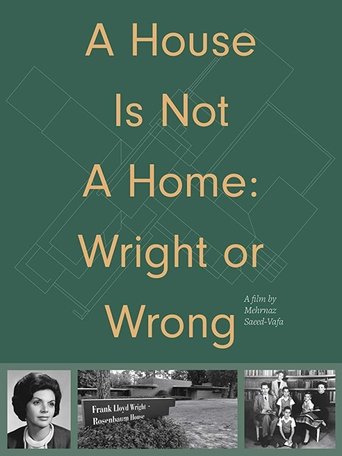 Poster of A House Is Not A Home: Wright or Wrong