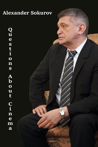 Poster of Alexander Sokurov: Questions about cinema