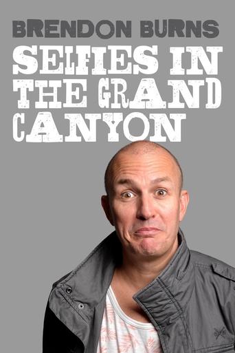 Poster of Brendon Burns: Selfies in the Grand Canyon