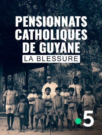 Poster of Pensionnats catholiques de Guyane, la blessure