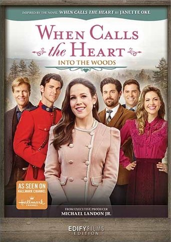 Poster of When Calls the Heart: Into the Woods