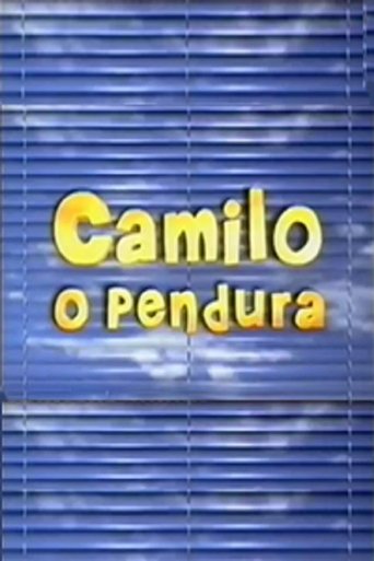 Portrait for Camilo, O Pendura - Season 1