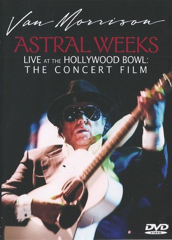 Poster of Van Morrison - Astral Weeks Live at the Hollywood Bowl: The Concert Film