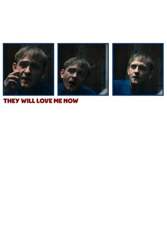 Poster of They Will Love Me Now