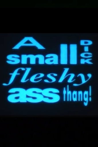 Poster of A Small Dick Fleshy Ass Thang!