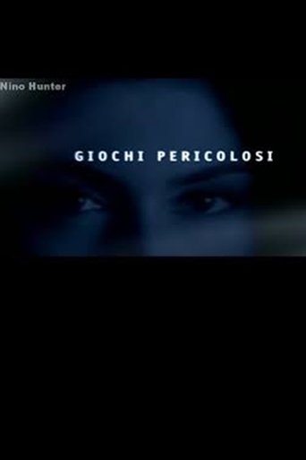 Poster of Giochi Pericolosi