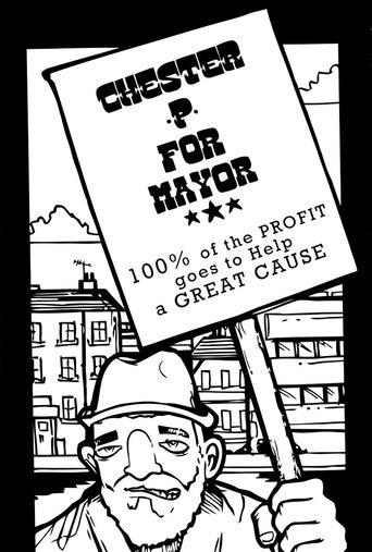 Poster of Chester P for Mayor: Hip-Hop, Homelessness and the Housing Crisis