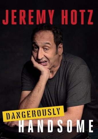 Poster of Jeremy Hotz: Dangerously Handsome