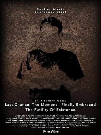 Poster of Last Chance: The Moment I Finally Embraced the Futility of Existence