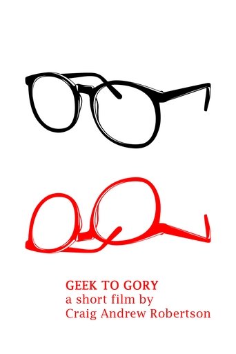 Poster of Geek to Gory