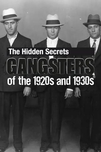 Poster of The Hidden Secrets: Gangsters of the 1920s and 1930s