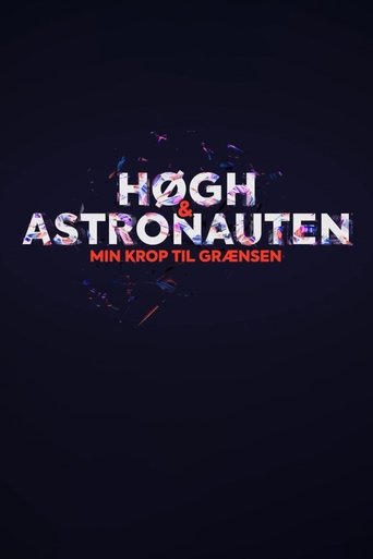 Poster of Høgh og astronauten - min krop til grænsen
