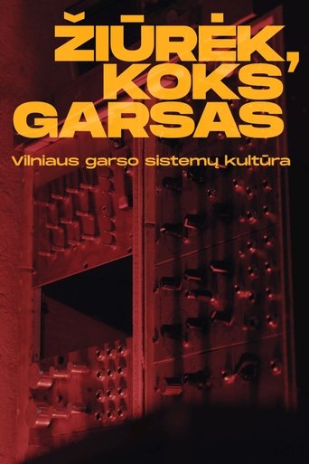 Poster of Žiūrėk, koks garsas. Vilniaus garso sistemų kultūra.