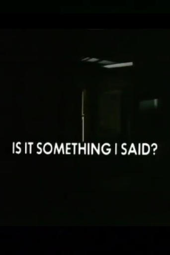 Poster of Is It Something I Said?