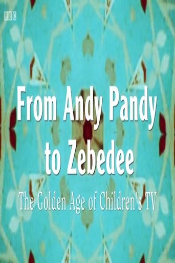 Poster of From Andy Pandy To Zebedee: The Golden Age of Children's Television