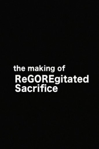 Poster of The Making of 'ReGOREgitated Sacrifice'