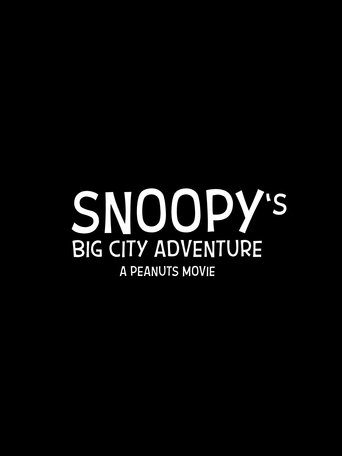 Poster of Snoopy's Big City Adventure: A Peanuts Movie