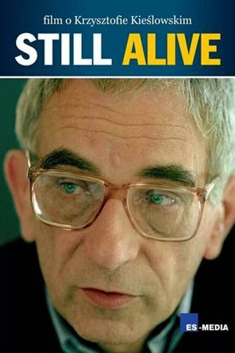 Poster of Still Alive: A Film About Krzysztof Kieslowski