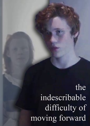 Poster of The Indescribable Difficulty of Moving Forward