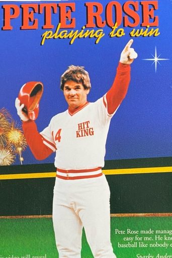 Poster of Pete Rose: Playing to Win