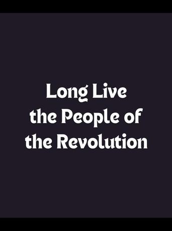 Poster of Long Live the People of the Revolution