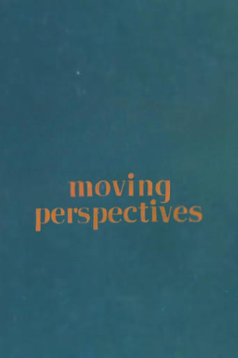 Poster of Moving Perspectives