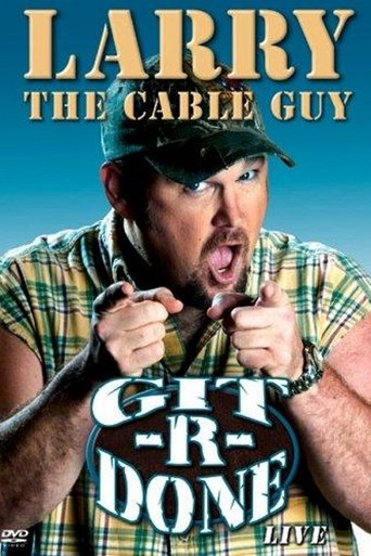 Poster of Larry the Cable Guy: Git-R-Done