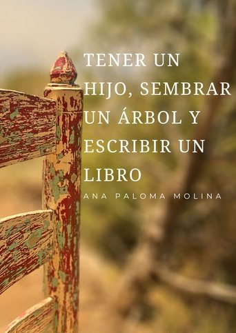 Poster of Tener un hijo, sembrar un árbol y escribir un libro