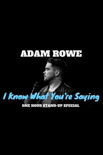 Poster of Adam Rowe: I Know What You're Saying