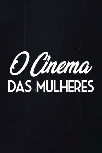 O Cinema das Mulheres Poster of O Cinema das Mulheres