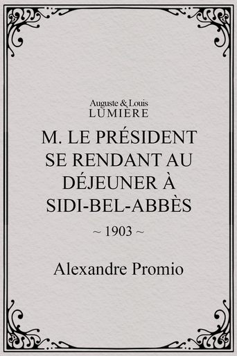 Poster of M. le président se rendant au déjeuner à Sidi-Bel-Abbès