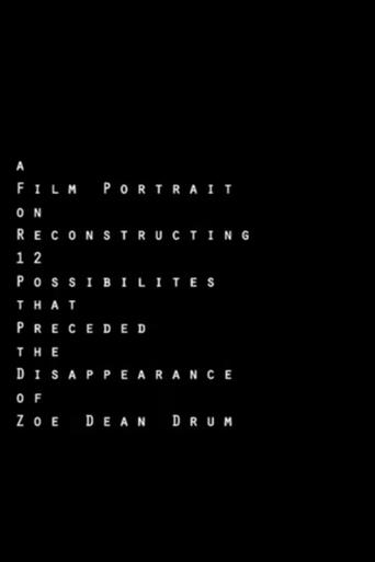 Poster of A Film Portrait on Reconstructing 12 Possibilities that Preceded the Disappearance of Zoe Dean Drum